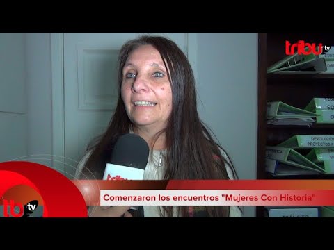 Comenzaron los encuentros "Mujeres Con Historia"