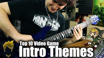 Top 10 Video Game Intro Themes - Guitar Medley (FamilyJules7x)