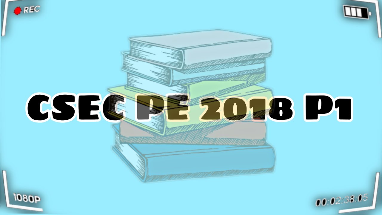 CSEC PE 2018 P1 || Deidre Miller - YouTube