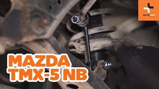 Kuinka korvata Kallistuksenvakaajan yhdystanko MAZDA MX-5 II (NB) - opetusvideo