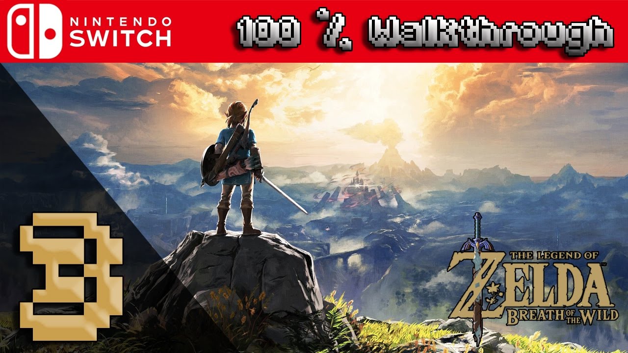 The Legend Of Zelda: Breath Of The Wild - 100% Walkthrough Part 3 (100% Guide, All Collectibles)