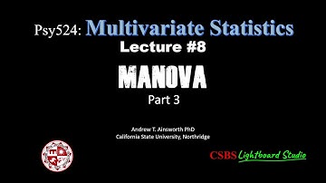 Psy524: Lecture #8 - MANOVA - Part 3
