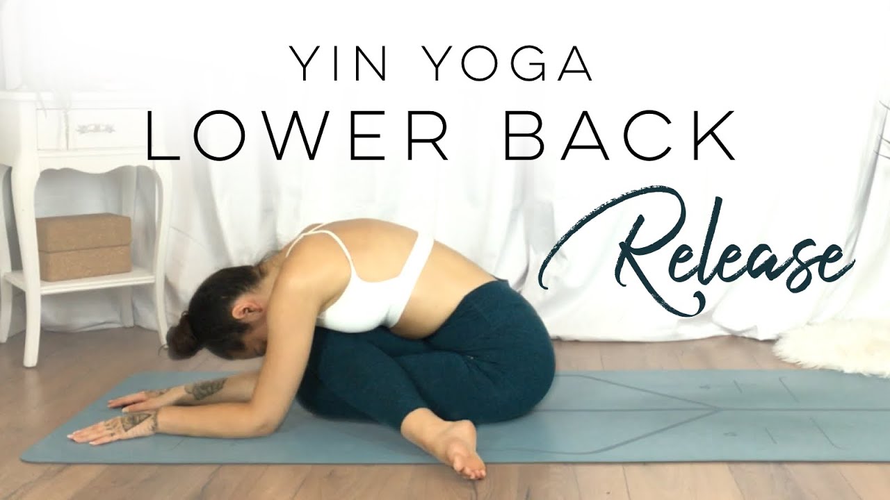 Yin Yoga For Lower Back Tension Release 30 Days Of Yoga YouTube