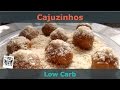 Cajuzinho Low-Carb — 2 Receitas Para As Dietas Low-Carb E Cetogênica