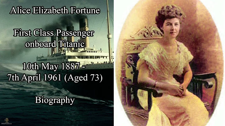Titanic Passengers | Alice Elizabeth Fortune Biography | First Class Passenger