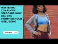 How Can You Prioritize Your Well-being