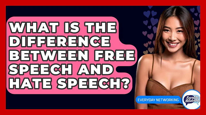 What Is The Difference Between Free Speech And Hate Speech? - Everyday-Networking