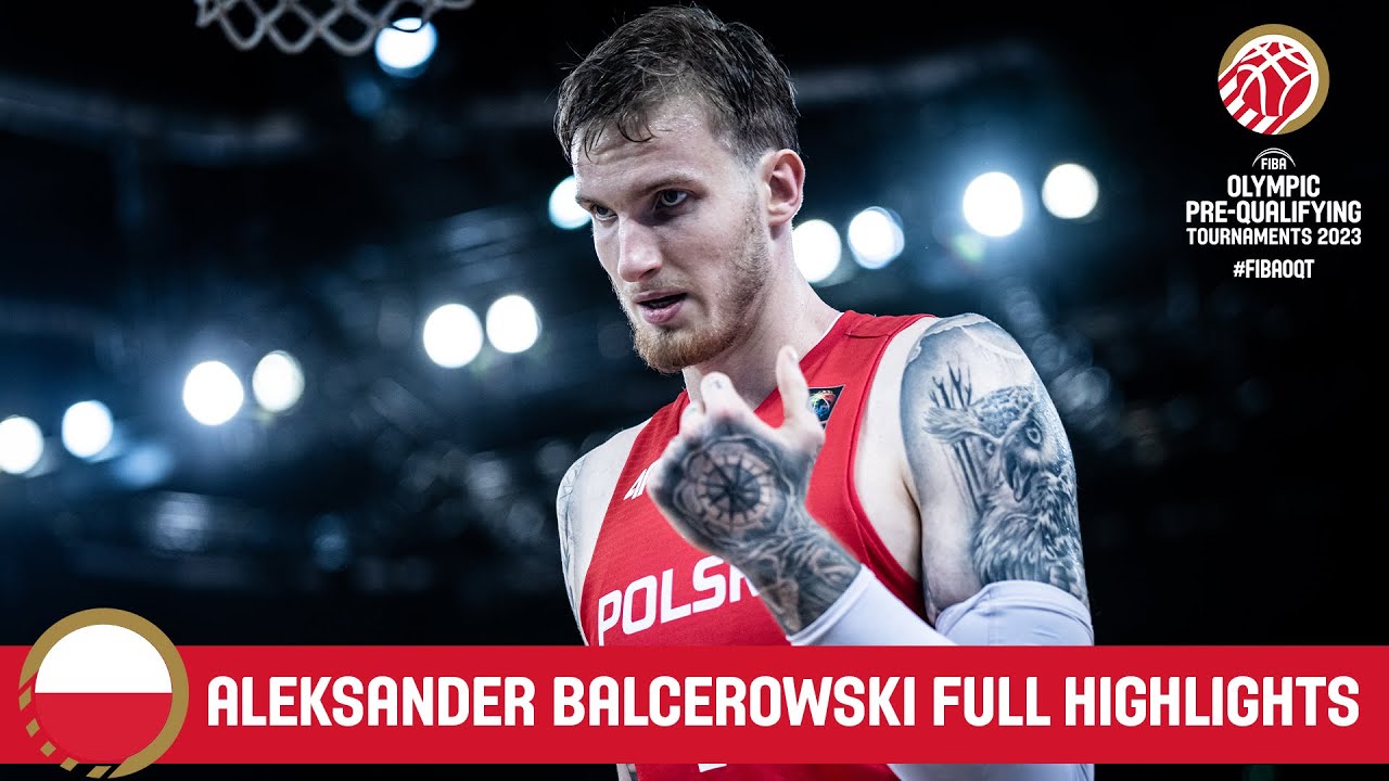 Aleksander Balcerowski | POL  | Full HL from FIBA Olympic Pre-Qualif. Tournament 2023 Poland