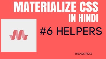 Materialize CSS Tutorials Hindi - #6 Helpers (Left align, Right Align, Center Align)