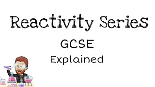 Reactivity Series | GCSE Chemistry