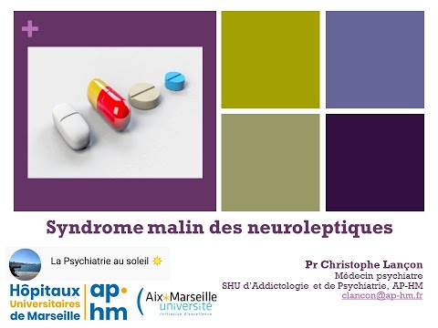 Vidéo: Syndrome Malin Des Neuroleptiques: Symptômes, Causes, Traitement