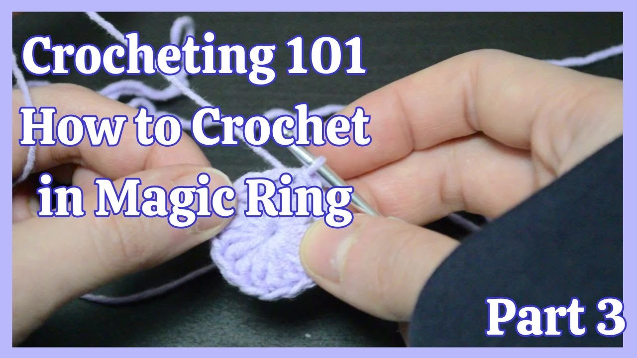 Вязание крючком: основы вязания крючком в технике «волшебное кольцо» (часть 3)