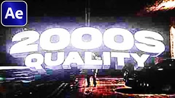How to Create an OLD 2000s QUALITY LOOK in After Effects (NO PLUGINS)