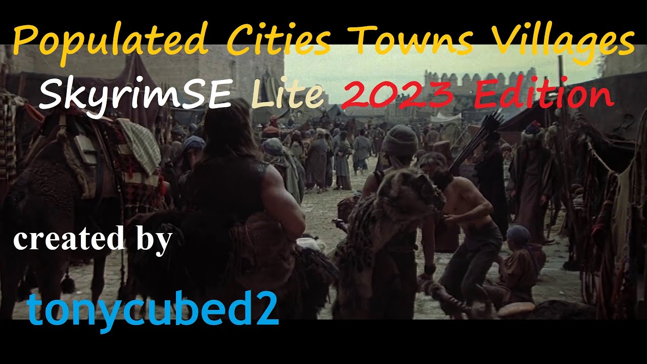 Populated Cities Towns Villages SE Lite 2023 Edition for Skyrim SE by tonycubed2