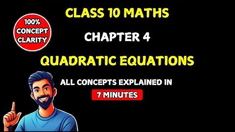 QUADRATIC EQUATIONS in One Shot | CBSE Class 10 Chapter 4