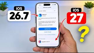 iOS 26.7 vs iOS 27: Which Update Should You Install? 🤔