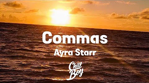 Ayra Starr - Commas [Chill Boy Promotion]
