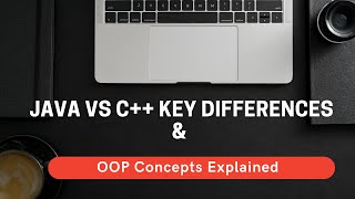 J01 | Java vs C++ Key Differences &amp; OOP Concepts Explained  الفروق الجوهرية بين الجافا والسى بلس
