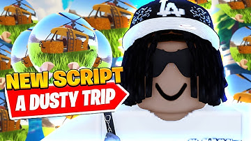 *BEST* New A Dusty Trip Unlimited Gas Script *Auto Farm*