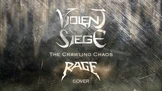 VIOLENT SIEGE - The Crawling Chaos (RAGE cover)