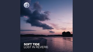 Lost in Reverie - Soft Tide