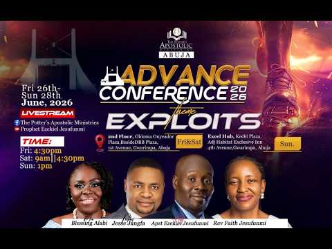 ABUJA ADVANCE CONFERENCE 2026 || EXPLOITS || APST. EZEKIEL JESUFUNMI