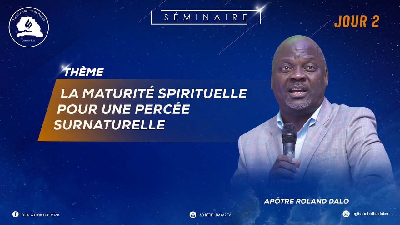 La Maturite Spirituelle Pour Une Percee Surnaturelle Apotre Roland Dalo Jour 2 Youtube