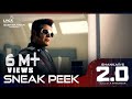 2.0 - Sneak Peek | Rajinikanth | Akshay Kumar | A R Rahman | Shankar | Subaskaran