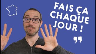 7 choses à faire tous les jours