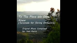 Ivan H. Kurcz- To The Place We Once Knew
