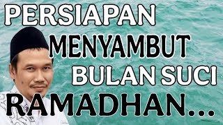 Ngaji Gus Baha  Persiapan Meyambut Bulan Puasaradhan
