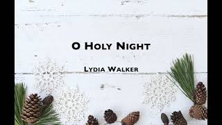 O Holy Night [Lyric Video] by Lydia Walker | Acoustic Christmas Carols on Guitar