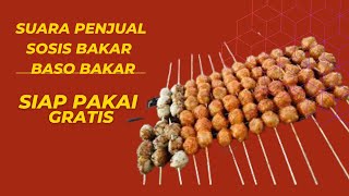 Suara Penjual Sosis Bakar Dan Baso Bakar ll Gratis siap pake