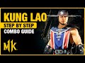 KUNG LAO Combo Guide - Step By Step + Tips & Tricks