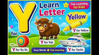 Learn Letter Y 🎈 | Y Words for Kids (Easy &amp; Fun Learning)