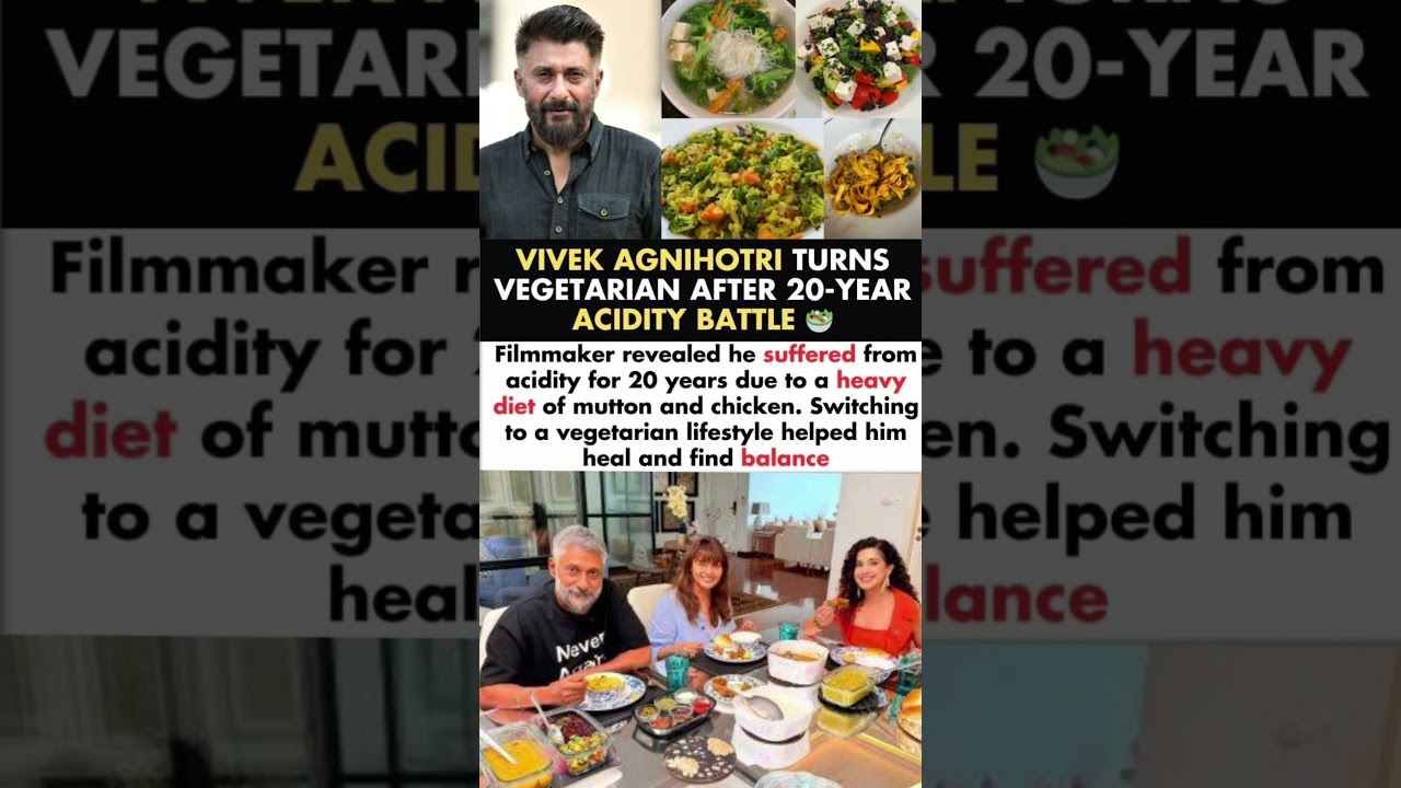 Vivek Agnihotri Turns Vegetarian After 20Yr Acidity Battle Of Mutton And Chicken