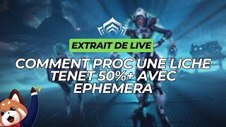 Comment proc une liche Tenet 50%+ avec Ephemera #warframe