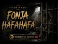 Fonja Hafahafa - Tontolon'ny Tantara [🔥Abonnes - toi🔥]