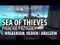 Sea of Thieves - pirackie przygody z NRGeekiem, Hedem i Araszem