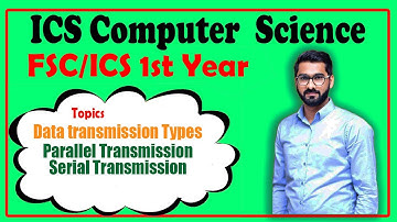 ICS/FSc part 1 | Computer Science | Chapter no 3 | Data Transmission Types - 11th Class