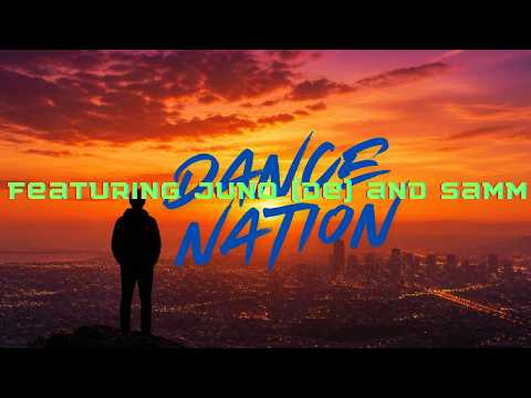 DANCE NATION Featuring JUNO (DE) and SAMM