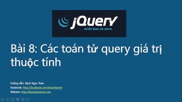 Jquery căn bản - Bài 8: Các toán tử so sánh khi truy cập giá trị thuộc tính