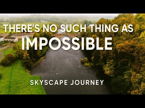 There’s No Such Thing as Impossible | Cinematic Drone Motivation in 4K