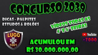 Palpites Dicas Estudos MEGA SENA # Concurso 2039 #