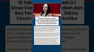 10 Tahun Jadi Dj Dinar Candy Terima Hadiah Dari Bos Klub Malam Dikira Cincin Ternyata Narkotika