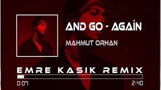Mahmut Orhan - And Go - Again ( Emre Kaşık Remix ) | Roger Sanchez Resimi