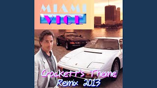 Crockett&#39;s Theme (Remix - From &quot;Miami Vice&quot;)