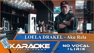 Download Lagu (Karaoke Version) AKU RELA - Loela Drakel | No Vocal - Minus One Download Lagu (Karaoke Version) AKU RELA - Loela Drakel | No Vocal - Minus One