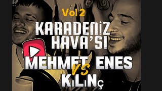 Mehmet Kılınç & Enes Kılınç & ( KARADENİZ HAVASI VOL 2 ) Yöreler Yakışıyor Bu Çocuğa Gerçekten.!