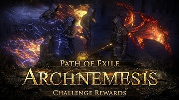 Path of Exile: Archnemesis Challenge Rewards